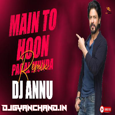 Main To Hu Pagal Munda - Dance Drop Remix Mp3 Song - DJ Annu Gopiganj Main To Hu Pagal Munda - Dance Drop Remix Mp3 Song - DJ Annu Gopiganj